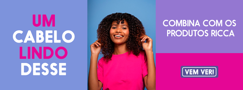 banner um cabelo lindo desse combina com os produtos ricca